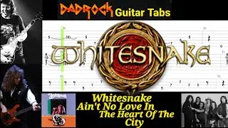 Ain't No Love In The Heart Of The City - Whitesnake - Guitar + Bass TABS Lesson