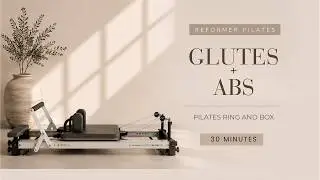 30 MIN GLUTES AND ABS (Pilates ring and Box)