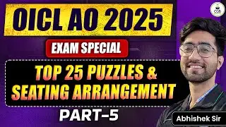 OICL AO 2025 | Top 25 Most Expected Puzzles & Seating Arrangement | OICL AO Most Expected Questions