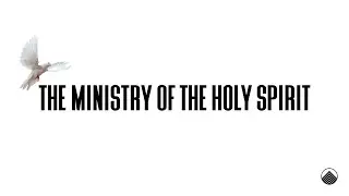 Pastor Jamie Paton - The Ministry of The Holy Spirit - Week 3