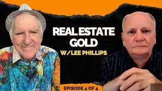 Lee Phillips & Ted Thomas Share Success Secrets: From Modest Beginnings To Real Estate Riches Part 4