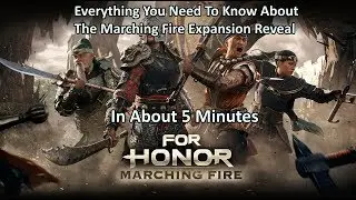 Расширение Marching Fire для Honor &mdash; новые герои, новая фракция, режим осады и предстоящий режим PvE