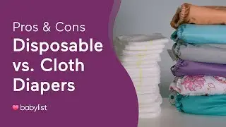 Pros & Cons of Disposable vs. Cloth Diapers - Babylist