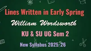 Lines Written in Early Spring &ndash; William Wordsworth &ndash; KU&SU UG Sem 2