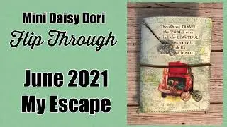 June 2021 My Escape Mini Daisy Dori Flip Through - Cocoa Daisy