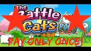 [The Battle Cats] Pay Only Once! |⭑⭑|