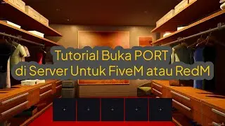 [Part 2] Tutorial Buka PORT di Server Untuk FiveM atau RedM