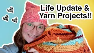 Life Update & Yarn Projects!! | New Year Update for 2023!