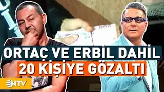 Serdar Ortaç ve Mehmet Ali Erbil'in de Aralarında Bulunduğu 20 Kişiye Gözaltı Kararı | NTV