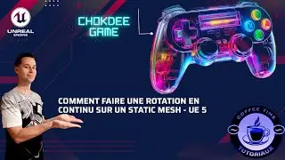 Comment faire une rotation en continu sur un Static Mesh - UE 5