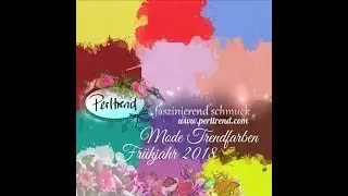 Mode Trendfarben Fr&uuml;hjahr 2018 - Perltrend