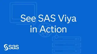 See SAS Viya in action – The full data and AI life cycle