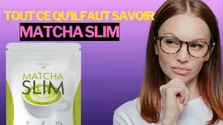 MATCHA SLIM - ALERTE! MATCHA SLIM PHARMACIE - MATCHA SLIM PHARMACIE - THE MATCHA SLIM - SLIM MATCHA