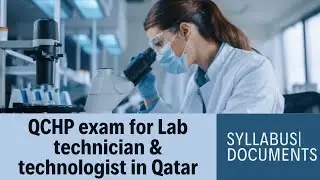Full detail about Qatar Lab technician and technologist | QCHP exam| Syllabus | Documents | pattern