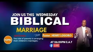 Henry Logoro | Topic: The Role OF Parents in Arranging Their Children's Marriages