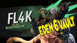 Eden 6 Vault Boss| Borderlands 3 Fl4k Walkthrough | Episode 27