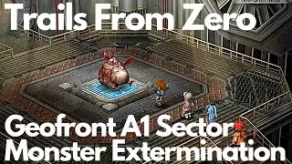Trails From Zero: Geofront A1 Sector Monster Extermination