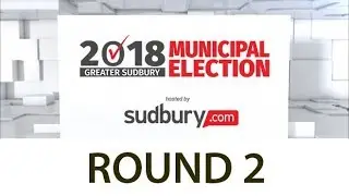 LIVE: 2018 Greater Sudbury Municipal Election (round 2)