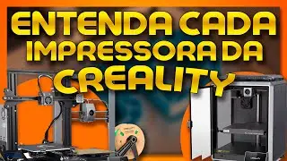 QUAL A MELHOR IMPRESSORA CREALITY PARA VOCÊ? | ENTENDA CADA IMPRESSORA DA CREALITY