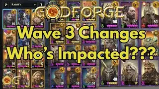 Godforge Wave 3 Update | Who's Impacted???