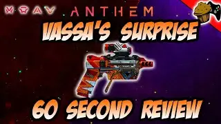 VASSA'S SURPRISE - 60 SECOND (ish) REVIEW | Anthem (PS4 Gameplay)