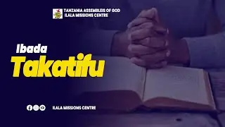 🄻🄸🅅🄴  MAISHA YENYE NEEMA NA KIBALI CHA MUNGU]  || ILALA MISSIONS CENTRE||  ||  28-12-2025