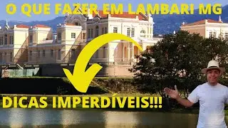 O QUE FAZER EM LAMBARI MG - Dicas imperdíveis / O que fazer em Minas Gerais