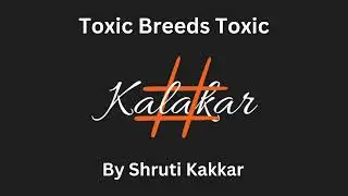 Toxic Breeds Toxic By Shruti Kakkar