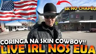 CORINGA VIROU COWBOY NOS EUA! CHAPÉU DE 5 MIL 😳🔥 - LIVE IRL NOS EUA l PART-08