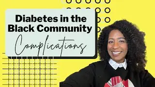 Diabetes in the Black Community | COMPLICATIONS