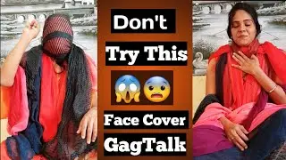 Facecover Gagtalk Challenge||Don't Ever Try This Challenge || Trending Challenge