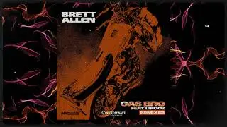 Brett Allen ft. Lipooz - Gas Bro (Arsyih Idrak Remix) || INDOBOUNCE