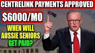 Centrelink $6000 Payments Approved &ndash; When Will Aussie Seniors Get Paid?