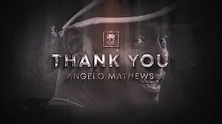 A Tribute to Angelo Mathews: From the 
