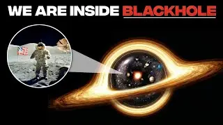 Are we Living inside a Blackhole? | हिंदी