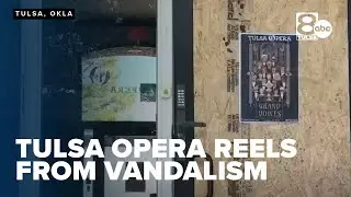 Tulsa Opera reels from vandalism as opening season approaches