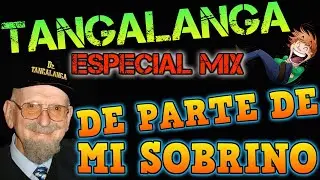 💥MEJORES LLAMADOS DE TANGALANGA👉ESPECIAL ((DE PARTE DE MI SOBRINO))💥Para No Parar de Reir😂