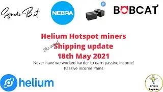 Helium hotspot Passive income Pains (The lack of) shipping update 18th May 2021