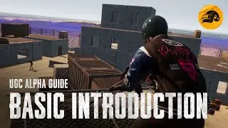 PUBG | UGC Alpha Guide 1: Basic Introduction