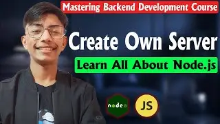 Creating Your Own Server and Mastering Node.js | | Learn Node js @codewithmanasaya