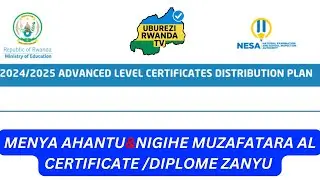 NESA Rwanda A-Level Certificate Distribution Plan | Dates, Districts & Collection Guide 2024/2025