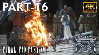 Final Fantasy 16 (2023) Gameplay Part 16 | 4K 60FPS HDR | @InfinityWalkthrough