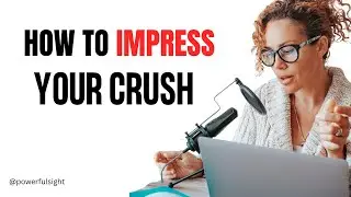 How To Impress Your Crush (Even If You’re Shy!)