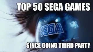 ТОП-50 игр SEGA после Dreamcast