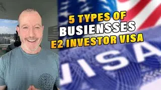 5 of the Best Types of Businesses in which to Invest for an E2 Visa in 2025 | #e2visa