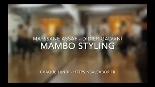 Cours de Mambo - Styling Class - Didier Galvani & Mayssane Assaf - Salsabor Paris