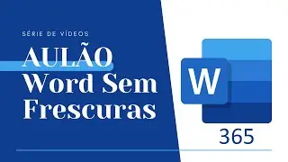 WORD SEM FRESCURAS: GUIA COMPLETO PARA INICIANTES | AUTODIDATA DIGITAL
