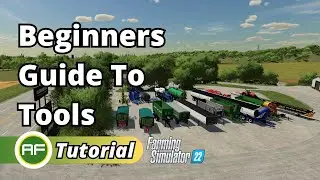 Tools and Equipment Guide For Farming Simulator 22