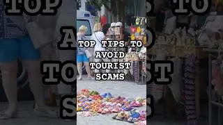 Top Tips to Avoid Tourist Scams! Stay Safe on Your Travels. #traveltips #vuex #travelsafety