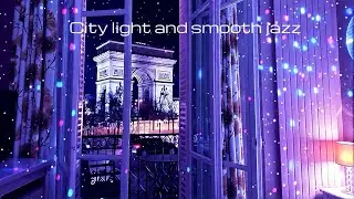Paris Jazz at Night ☕ Chill Jazz Music & Gentle Bossa Nova to Calm, Unwind art de triomphe